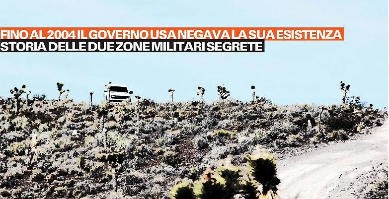Test atomici, armi chimiche e incontri del terzo tipo: i misteri dell&rsquo; Area 51 (e 52)