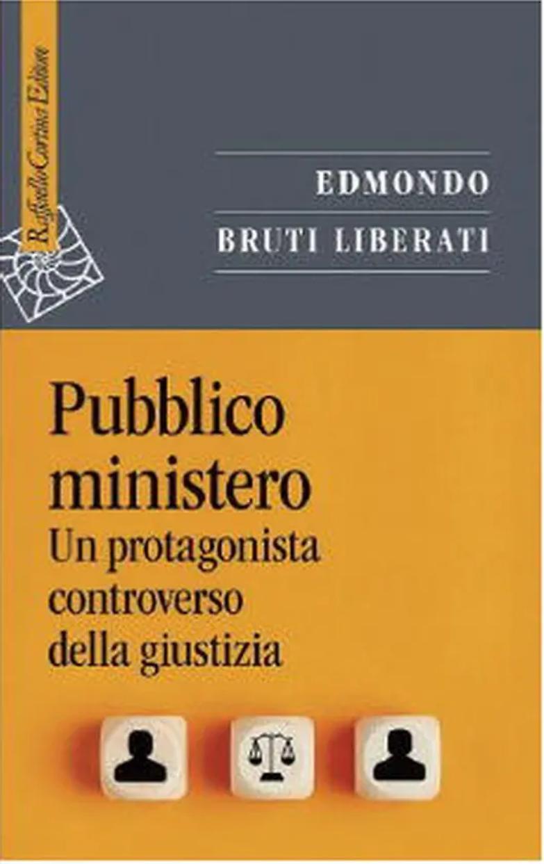 Giustizia allo scanner. Tra analisi spietata e sogni irrealizzabili: il ruolo del pm nel nuovo libro di Bruti Liberati