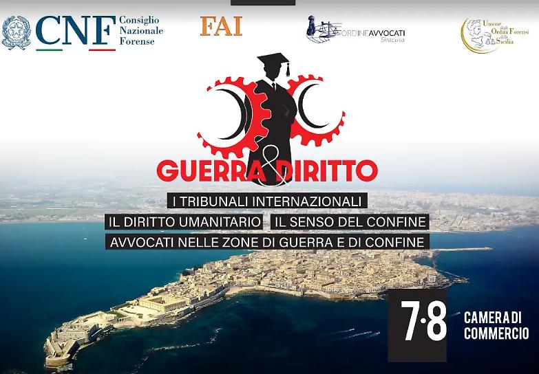 Avvocati custodi dei diritti anche in guerra: l&rsquo;evento a Siracusa