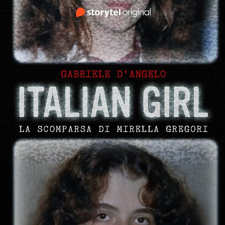 &ldquo;Italian Girl&rdquo;, online il podcast sul caso Mirella Gregori