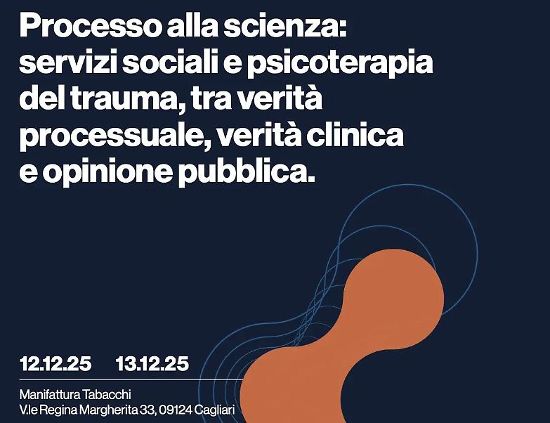 A Cagliari il &ldquo;Processo alla Scienza&rdquo;: l&rsquo;intreccio tra trauma, tutela e giustizia